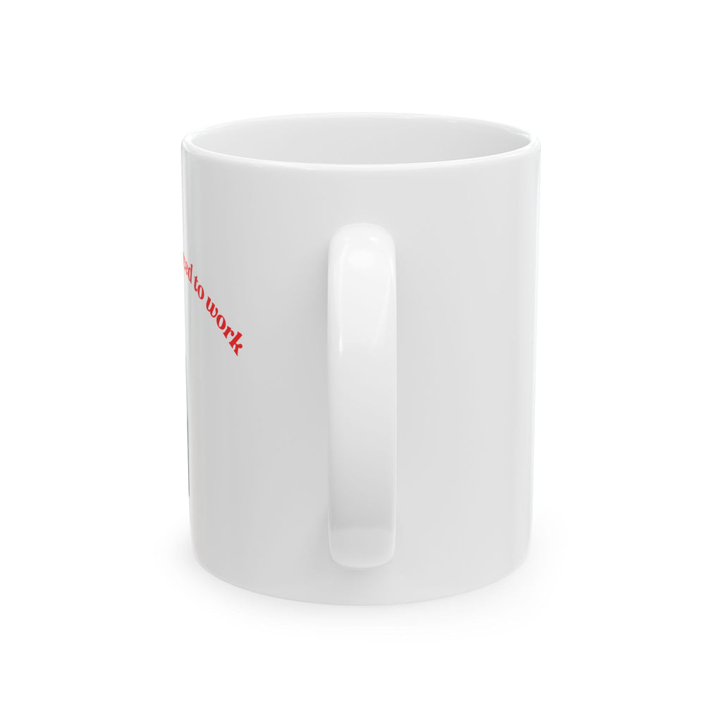 Lipstick Mug — "Born to Slay, Forced to Work" Ceramic Coffee Cup (11oz & 15oz)