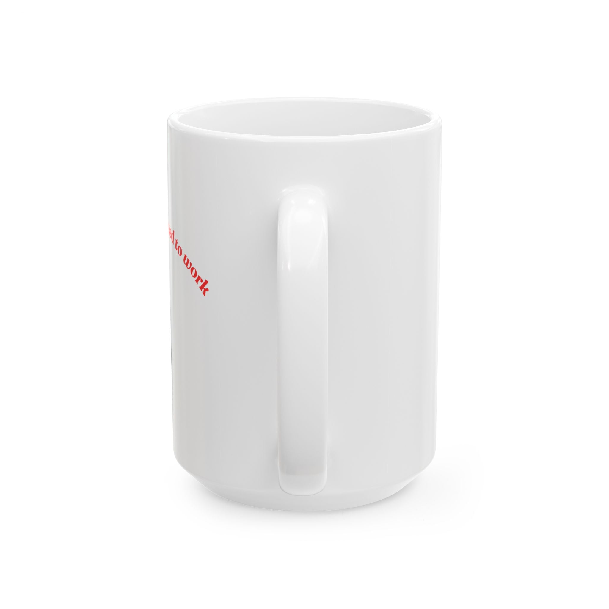 Lipstick Mug — "Born to Slay, Forced to Work" Ceramic Coffee Cup (11oz & 15oz)
